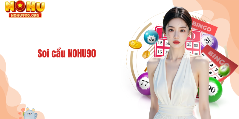 Soi cầu NOHU90